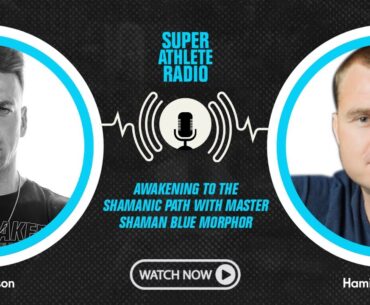 Awakening to the Shamanic Path with Master Shaman Blue Morphor