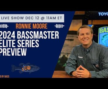 2024 Bassmaster Elite Series Schedule - Ronnie Moore