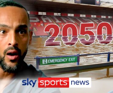 Theo Walcott reacts to climate change stadium emergency | Future of Football: Sustainability Ep.2