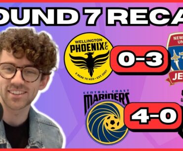 A-LEAGUE MEN ROUND 7 RECAP