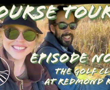 Ep.3 | TFD.golf’s Course Tours w/3ric & Cart Girl Q - Redmond Ridge Golf Club