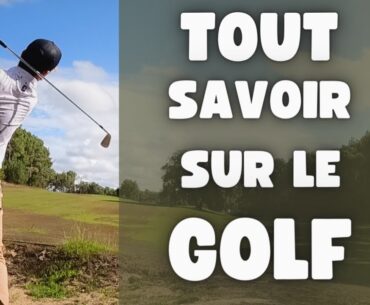 TOUT SAVOIR SUR LE GOLF ! Le temps d'un practice épisode 2