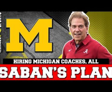 Nick Saban Hiring Michigan Football Coaches!