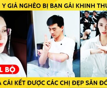 Thần Y Giả Nghèo Bị Bạn Gái Khinh Thường Và Cái Kết Được Các Chị Đẹp Săn Đón