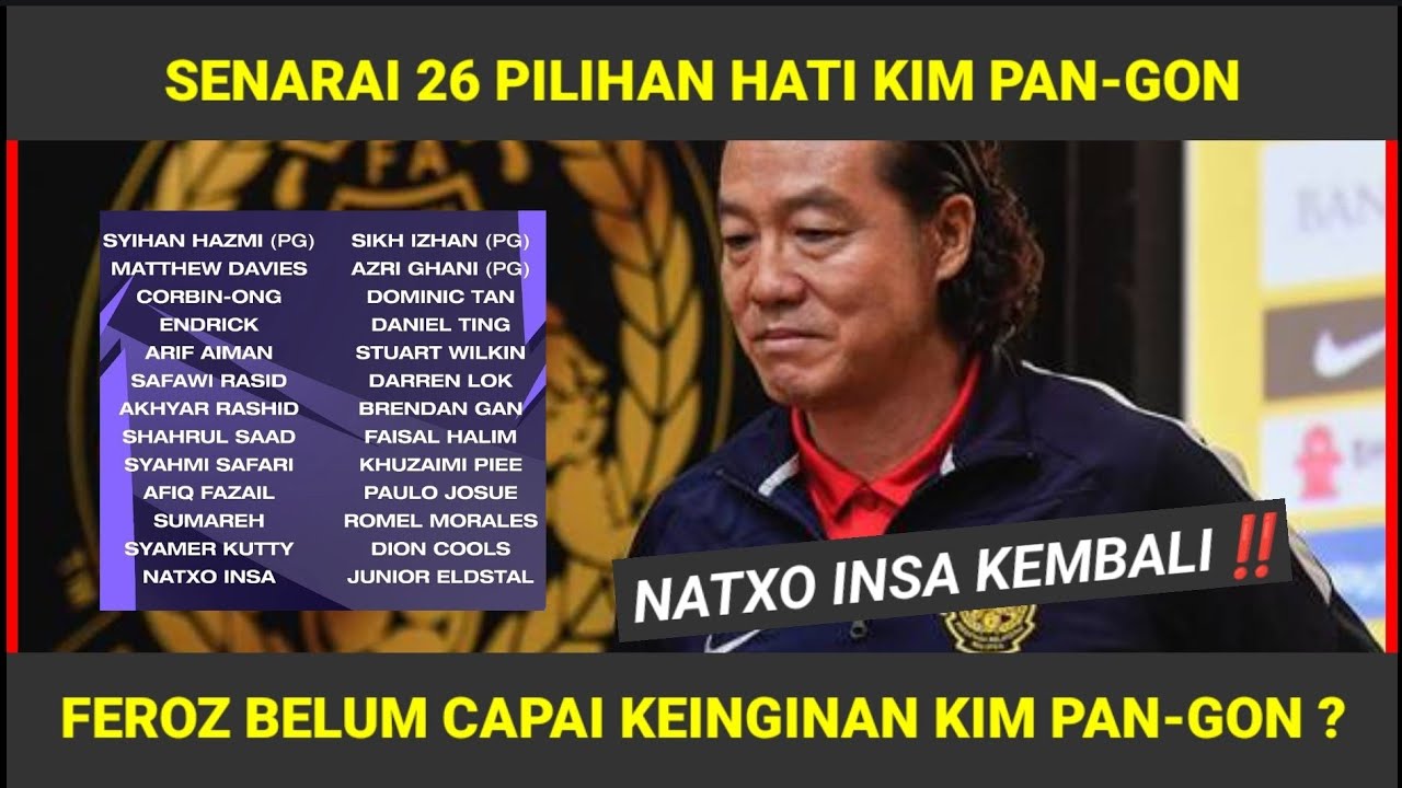 JOM LIHAT SENARAI 26 NAMA PILIHAN KIM PAN-GON UNTUK PIALA ASIA ✅ JOM LIHAT SENARAI 26 NAMA PILIHAN KIM PAN-GON UNTUK PIALA ASIA ✅