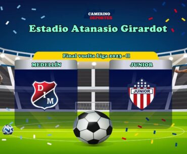 AL AIRE COMBO CAMERINO. MEDELLÍN VS JUNIOR