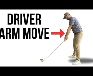 Knowing This Arm Move Makes the Driver Swing Easy