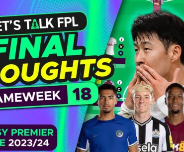 FPL GAMEWEEK 18 FINAL TEAM SELECTION THOUGHTS | Fantasy Premier League Tips 2023/24