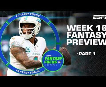 Week 16 Fantasy Playoff Preview | Fantasy Focus 🏈