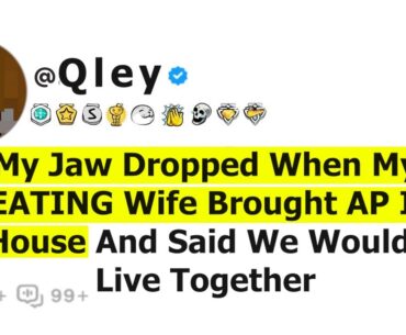 My Jaw Dropped When My CHEATING Wife Brought AP Into The House And Said We Would Now Live Together