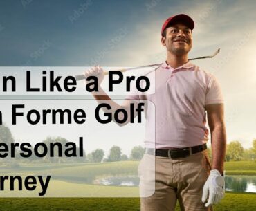 Train Like a Pro with Forme Golf: A Personal Journey