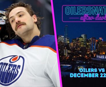 Recapping Rangers vs. Oilers | Oilersnation After Dark - December 22nd, 2023