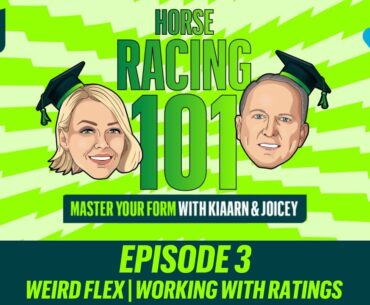 HORSE RACING 101 | EPISODE 3 | WEIRD FLEX | WORKING WITH RATINGS