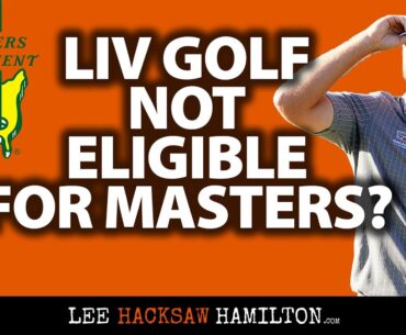 Top LIV Golfers, like Talor Gooch, may not be eligible for 2024 Masters.