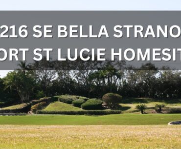 216 SE Bella Strano Port St Lucie Homesite