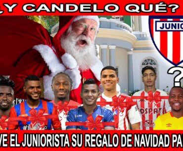 ¿CÓMO VEN EL REGALO DE NAVIDAD DE JUNIOR PARA 2024?  | ¿Y AHORA, QUE PASA CON CANDELO?