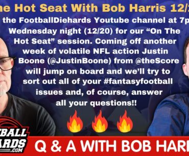 On The Hotseat with Guest Justin Boone of The Score | Fantasy Football Advice | 12/20/2023