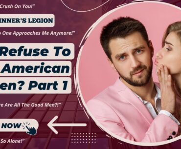 Men Are Refusing To Date American Women | Only Simps Are Dating American Women | #simps #dating