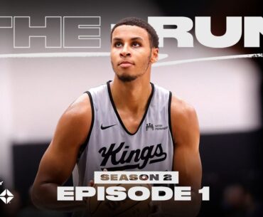 The Run | S2E1 | 'The Next Step' | 2023-24 Sacramento Kings All Access