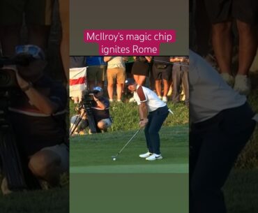McIlroy's magic chip ignites Rome. #short