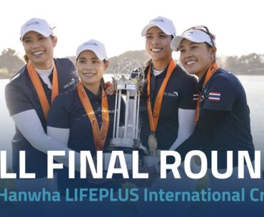Full Final Round | 2023 Hanwha LIFEPLUS International Crown