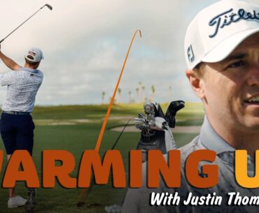 Warming Up With Justin Thomas