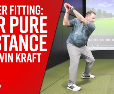 DRIVER FITTING for PURE DISTANCE w/ Kevin Kraft