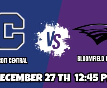 Full Court PreP || Detroit Central vs Bloomfield Hills