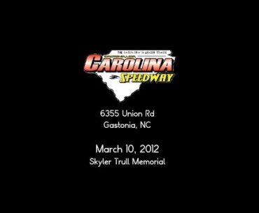 Carolina Speedway | Skyler Trull Memorial | March 10, 2012