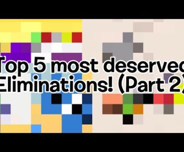 Top 5 most deserved eliminations (part 2)