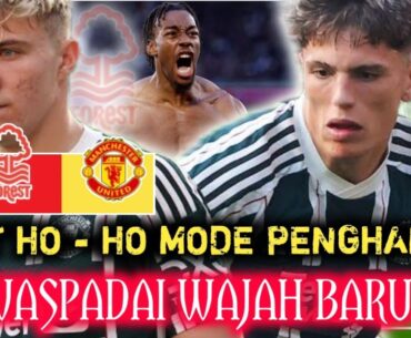 DUET HO-HO LANJUTKAN TREN KEMENANGAN🔥WASADAI WAJAH BARU ERA NUNO⭕ Nottingham forest vs mu 📝BERITA MU