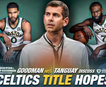 Goodman: Jaylen Brown Now Making Teammates BETTER | Ryan & Goodman NBA Podcast