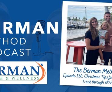 The Berman Method Podcast - Episode 126: Christmas Tips for Staying On Track through NYE