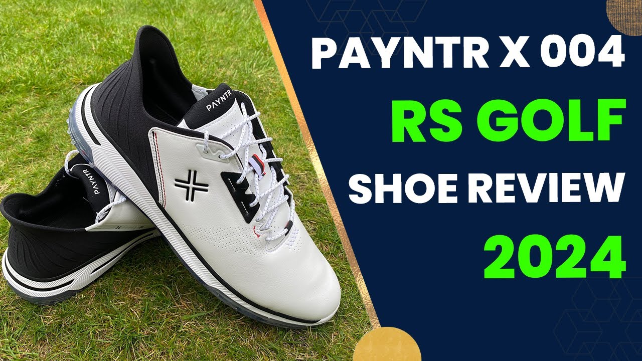 PAYNTR X 004 RS Golf Shoe Review 2024: Spiked Perfection or Overhyped ...
