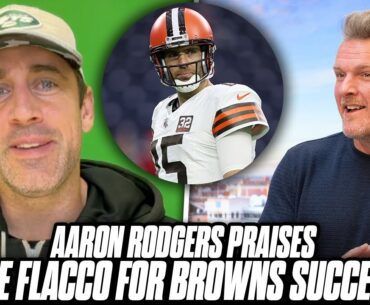 Aaron Rodgers Praises Joe Flacco For Career Resurgence | Pat McAfee Show