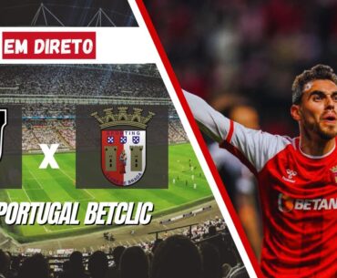 Casa Pia vs Braga (EM DIRETO) - Liga Portugal Betclic