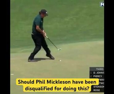 Should Phil Mickleson have been disqualified for doing this? #golf #short