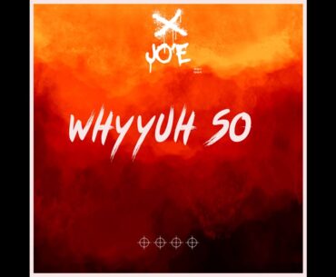 Why Yuh So - Jo'E | 2024 Chutney Soca