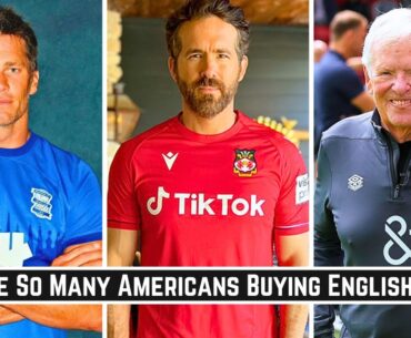 Why Do Americans Keep Buying English Football Clubs?