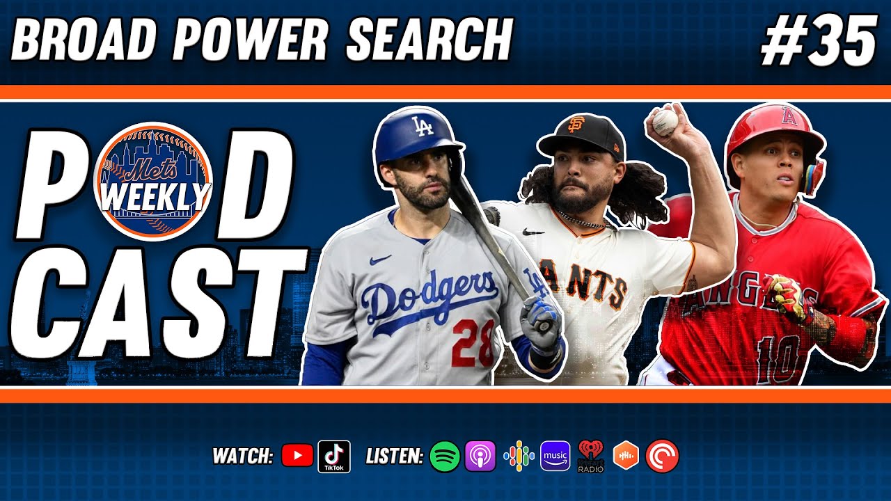 Broad Power Search – Mets Weekly Podcast #35 Broad Power Search - Mets Weekly Podcast #35