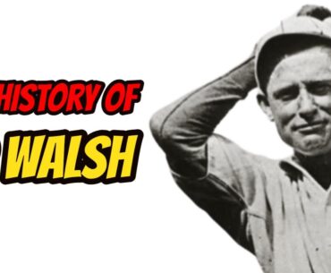 The History Of Ed Walsh