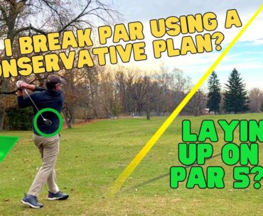 Can I Break Par Using a VERY CONSERVATIVE Game Plan?