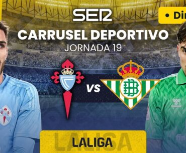 ⚽️ CELTA DE VIGO vs REAL BETIS | EN DIRECTO #LaLiga 23/24 - Jornada 19