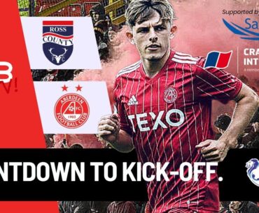 Ross County v Aberdeen Countdown to Kick-Off Preview Show.