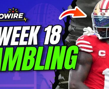 Week 18: High Confidence NFL Bets We Are Making, DFS Smashes, Prop Betting