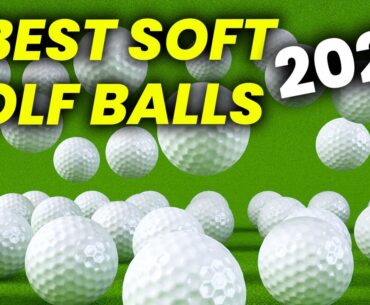 5 Best Soft Golf Balls for 2024: Top Softest Feeling and Longest-Hitting Golf Balls