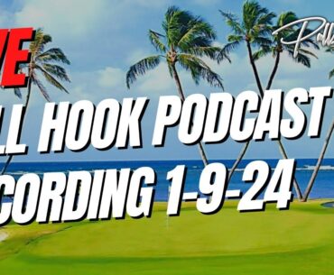 LIVE: Pull Hook Golf Recording 1-9-24