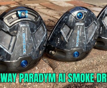 Callaway Paradym Ai Smoke Driver | What You NEED to Know!