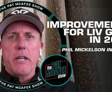 Phil Mickelson on improving LIV Golf in 2024 | The Pat McAfee Show