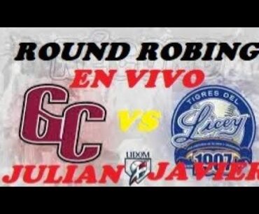 GIGANTES VS TIGRES DEL LICEY EN VIVO ANTESALA GIGANTE ROUND ROBING